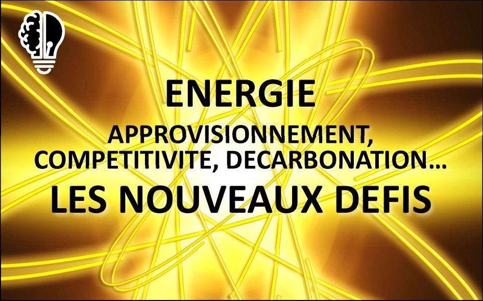 Regards croisés-Energie-Saison 2-Approvisionnement, compétitivité, décarbonation…Les nouveaux défis-Lundi 27 mai 2024