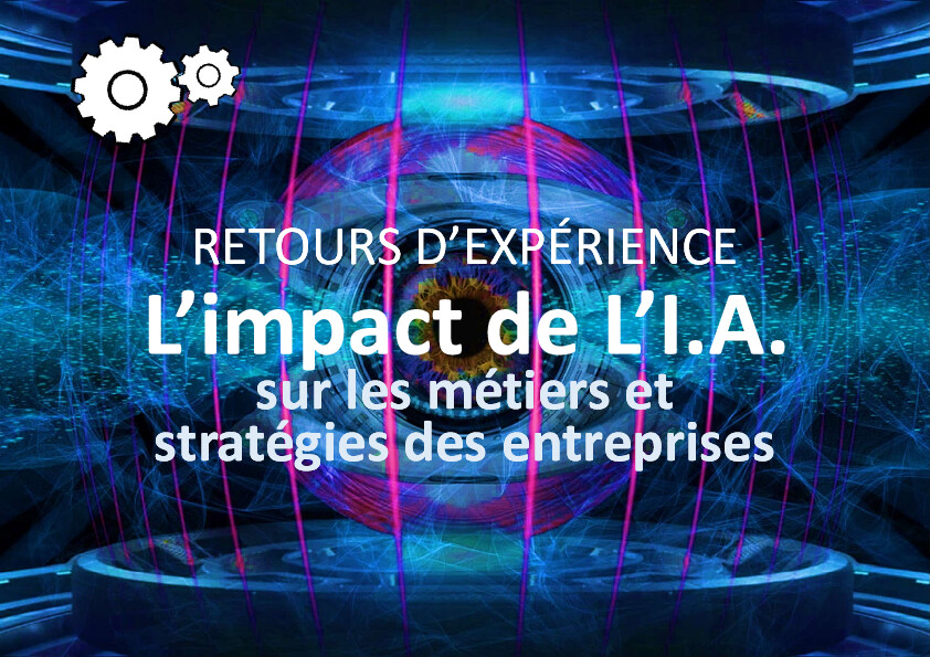 19 novembre 2024 – L’impact de l’IA sur les métiers et les stratégies d’entreprise – Retours d’expérience